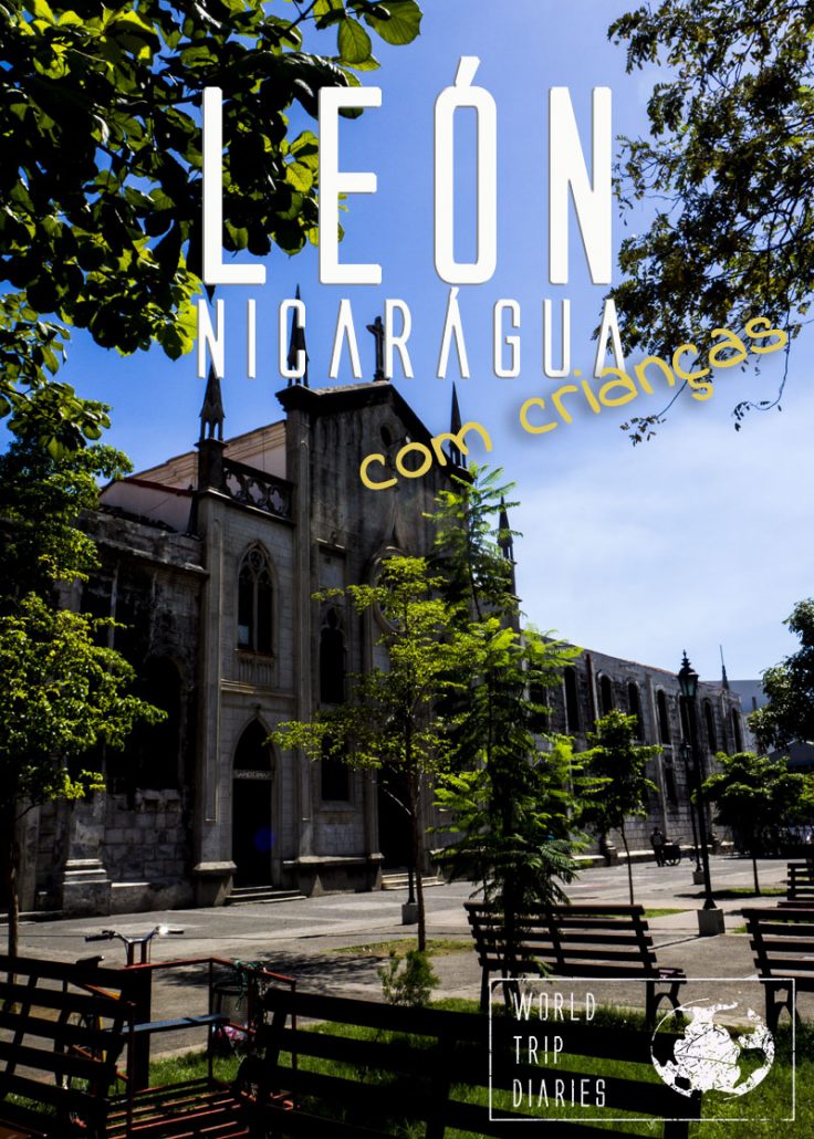 León é uma cidade colonial colorida e cheia de vida, provavelmente o melhor lugar para se conhecer da Nicarágua com crianças. Clique para saber mais!