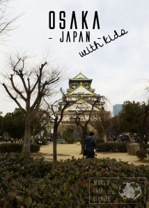 For families with kids, Osaka may be the best city in Japan to visit. We took our kids there twice. Click to know more!