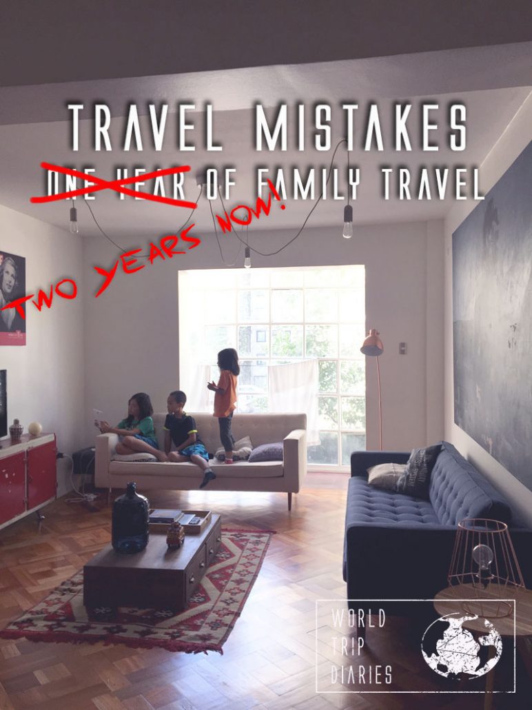 When you travel, you're bound to commit mistakes. Here are our worst mistakes from our 2 years of full time travel with kids. Click for more! #travel #mistakes #familytravel